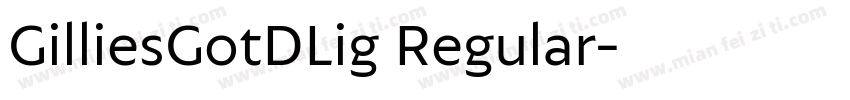 GilliesGotDLig Regular字体转换
